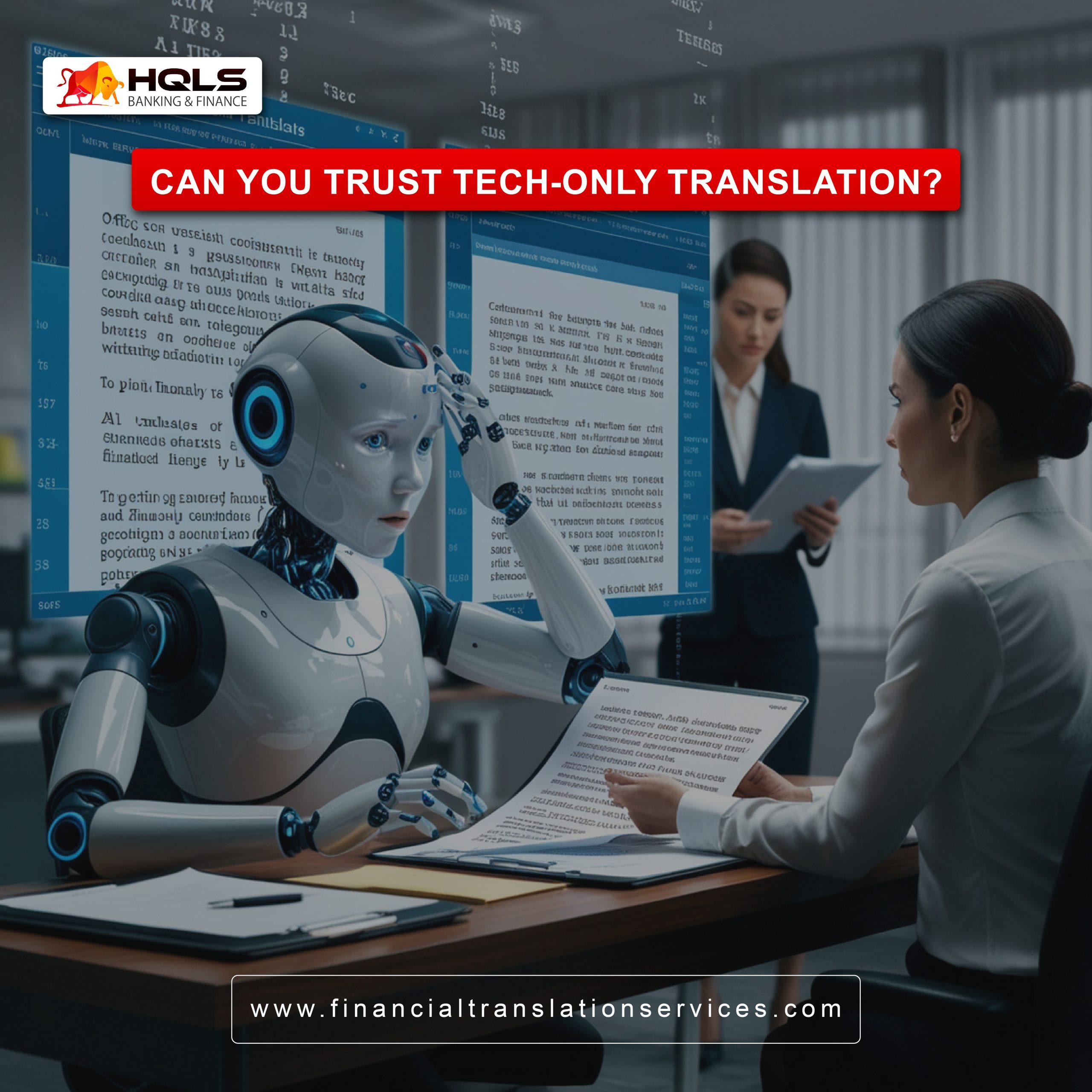 Think Translation Is Tech-Only Translation Costing You More Than You Think? - Financial ...